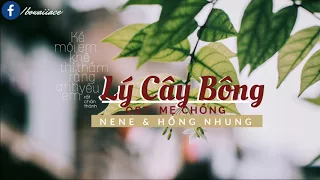 Download Lyric || OST Mẹ Chồng | Lý Cây Bông - Nene (Hot Girl Thái Lan) ft Hồng Nhung MP3