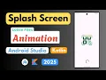Splash screen with Lottie Animation in android studio kotlin 2025
