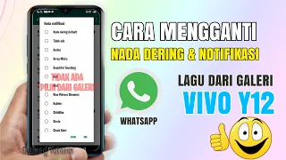 Download CARA MENGGANTI NADA DERING WA PAKE LAGU DARI GALERI HP VIVO Y12 MP3