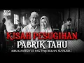 KISAH PESUGIHAN PABRIK TAHU HAJI SALIM DI SUMEDANG
