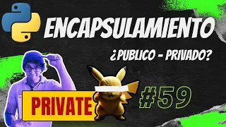 Python desde cero 59 Encapsulamiento PRIVADO o PUBLICO