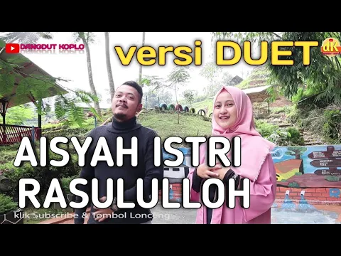 Download MP3 AISYAH ISTRI RASULULLAH | Dangdut Koplo Official | SONG DUET