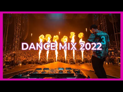 Dance Songs Remix 2022 Mashups Remixes Of Popular Songs 2022 Best Club Music Party Mix 2022