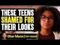 Download Lagu These Teens Shamed For Their Looks | Dhar Mann