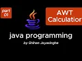 Java AWT Calculator Build Calculator Using AWT Beginner Friendly part 01