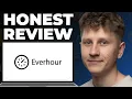 Everhour Honest Review - Watch Before Using