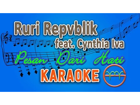 Download MP3 Ruri Repvblik - Pesan Dari Hati feat Cynthia Iva (Karaoke) | GMusic