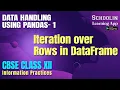 Iteration Over Rows in Dataframe Pandas Python - 2 Class 12 Information Practices