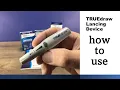 TRUEdraw lancing device Instructions how to use