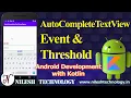 AutoCompleteTextView Event Threshold - Android Studio Tutorial Kotlin