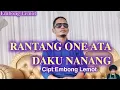 Download Lagu 𝐋𝐚𝐠𝐮 𝐌𝐚𝐧𝐠𝐠𝐚𝐫𝐚𝐢 𝐭𝐞𝐫𝐛𝐚𝐫𝐮 || 𝐑𝐀𝐍𝐓𝐀𝐍𝐆 𝐎𝐍𝐄 𝐀𝐓𝐀 𝐃𝐀𝐊𝐔 𝐍𝐀𝐍𝐀𝐍𝐆 || 𝐂𝐢𝐩𝐭: 𝐄𝐦𝐛𝐨𝐧𝐠 𝐋𝐞𝐦𝐨𝐭