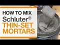 How to Mix Schluter Thin-Set Mortars