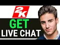 How to Get 2k Support Live Chat 2025 ONLY WAY