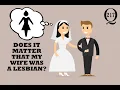 My wife was a lesbian once - should I worry