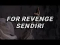 For Revenge - Sendiri (Lirik)