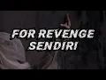 Download Lagu For Revenge - Sendiri (Lirik)