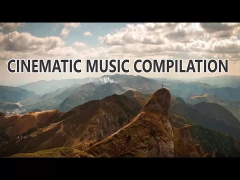 CINEMATIC AMBIENT MUSIC MIX COMPILATION