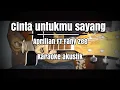 Cinta untukmu sayang Aprilian FT fany zee (karaoke akustik)+ lirik cover