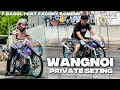 DAY 9 SAT SET PRIVATE DI WANGNO FT F BAGOL FEAT F KOMENG 🇮🇩🇹🇭