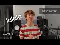 bbno$ \u0026 y2k - lalala (Tyler Larson Cover)