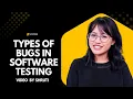 Types of Bugs in Software Testing Explained by Shruti Kumari