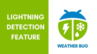 How to Use WeatherBug s Lightning Detection Feature