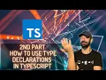 How to use Type Declarations in Typescript