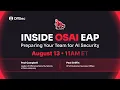 Inside OSAI EAP Preparing Your Team for AI Security