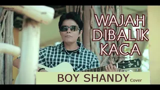 wajah dibalik kaca boy shandy cover 
