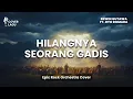 Download Lagu 🔥 Hilangnya Seorang Gadis – Epic Rock Orchestra Cover | Erwin Gutawa ft. Ryo Domara 🎶