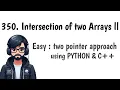 350 Intersection of Two Arrays II Solved Explained