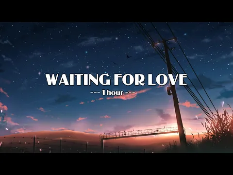 Download MP3 Avicii - Waiting For Love - 1 HOUR