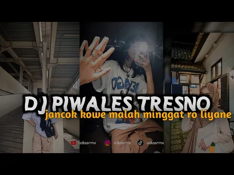 Download MP3 DJ PIWALES TRESNO || JANCOK KOWE MALAH MINGGAT RO LIYANE VIRAL TIKTOK ADI AS RMX