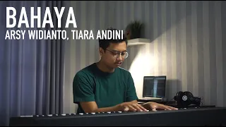 Download BAHAYA - ARSY WIDIANTO, TIARA ANDINI Piano Cover (+Lirik) MP3