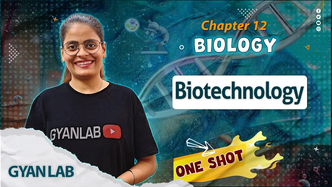 ✅One Shot Lecture | Chp - 12 | Biotechnology | Gyanlab | Anjali Patel #oneshotlecture