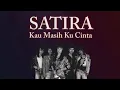 Download Lagu Kau Masih Ku Cinta - Satira [Official Lyrics Video]