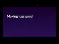 Logging - A Key Element in Modern Software Systems