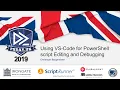 Using VS-Code for PowerShell script Editing and Debugging Christoph Bergmeister PSDayUK 2019