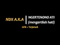 Download Lagu Ngertenono ati - ndx aka  | dasare ra duwe moral nduwe awak kok di obral | lirik terjamah indonesia