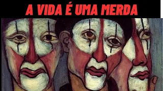 A Vida é uma Merda e Depois Você Morre – A Visão Brutal de Schopenhauer