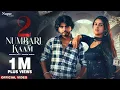 Download Lagu 2 Numbari Kaam (Official Video) | Amanraj Gill | Pranjal Dahiya | New Haryanvi Songs Haryanavi 2022