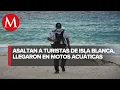 Seis hombres armados asaltaron a turistas en Isla Mujeres Quintana Roo