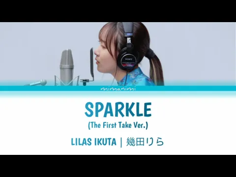 Download MP3 Lilas Ikuta (幾田りら) - Sparkle 「スパークル」(The First Take Ver.) Lyrics Video [Kan/Rom/Eng]