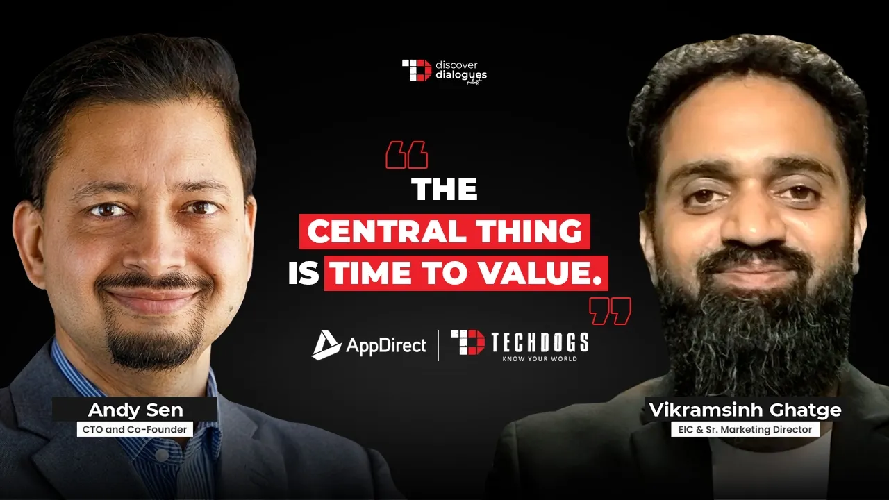 TechDogs-"From Software Marketplaces To Agentic Commerce Ft. Andy Sen, CTO And Co-Founder At AppDirect"