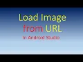 How to Load image from URL in Android Studio Android Tutorial - Quick Easy