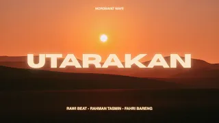 UTARAKAN!!! — Rawi Beat, Rahman Tasmin, Fahri Bareng (Morobayat Wave)