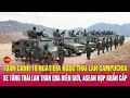 Lagu Trực tiếp giao tranh Thái Lan Campuchia tối 22/12:Xe tăng Thái tràn qua biên giới,xung đột khốc liệt
