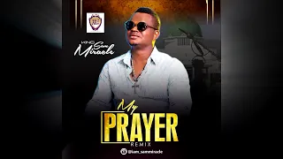king sammiracle my prayer remix official audio mp3 