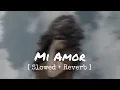 Download Lagu Mi Amor (Slowed+Reverb)🎶🎵🎧|Fati_malik|#asthetic #lyrics #mi_amor #song #slowed\u0026reverb #fati_malik