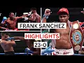 Frank Sanchez 23-0 Highlights Knockouts